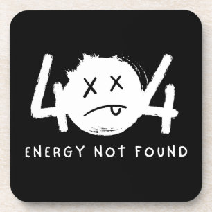 Funny 404 Fehlermeldung Energie wurde nicht gefund Getränkeuntersetzer