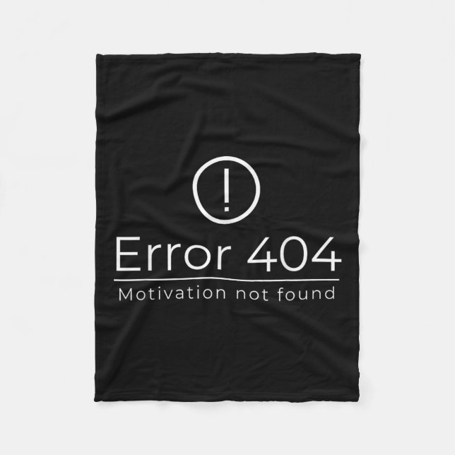 Funny 404 Fehlermotivation wurde nicht gefunden Pr Fleecedecke (Vorderseite)