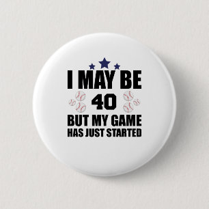 Funny 40. Geburtstag Baseball Fan 40 Jahre alt Geb Button