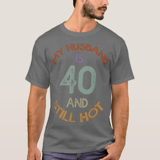 Funny 40. Geburtstag Designs mein Mann ist 40 und  T-Shirt