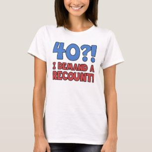 Funny 40. Geburtstag Gag Geschenk T-Shirt