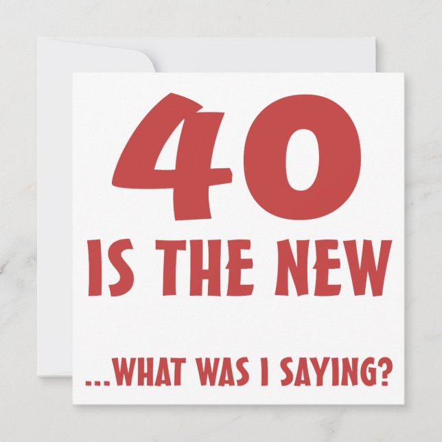 Funny 40. Geburtstag Gag Geschenke Karte (Vorderseite)