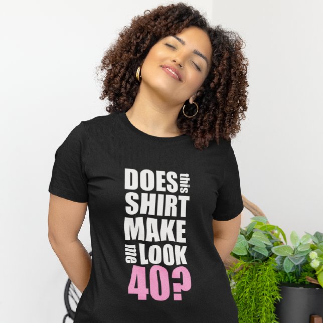 Funny 40. Geburtstag T - Shirt (Von Creator hochgeladen)