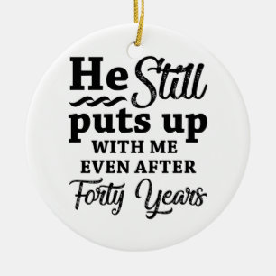 Funny 40. Hochzeitstag Keramik Ornament