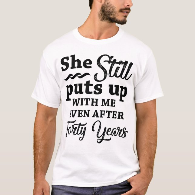 Funny 40. Hochzeitstag T-Shirt (Vorderseite)