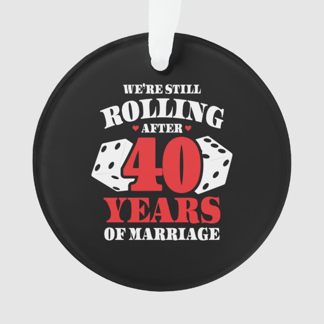 Funny 40 Jahre Paare Verheiratet 40 Jahre Ornament (Vorderseite)