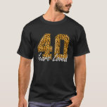 Funny 40 Years Loved Leopard Print 40Th Birthday P T-Shirt<br><div class="desc">Funny 40 Years Loved Leopard Print 40Th Birthday P</div>