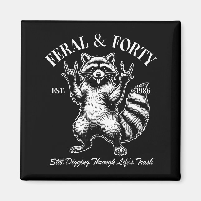 Funny 40th Birthday Est 1986 Feral &amp; Forty Rac Magnet (Vorne)