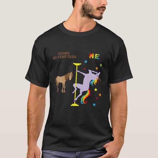 Funny 40th Birthday Geschenk Rainbow Unicorn 40 Ja T-Shirt (Vorderseite)