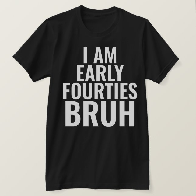 Funny 40th Milestone Geburtstags-T - Shirt (Design vorne)