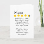 Funny, 4.5 Star Mum rating and review, Karte<br><div class="desc">Funny 4 star rating and review card for your mother,  perfekt for Mothers day and birthdays or just to überraher,  guaranteed to raise a smile (if your mum has a sense of humour that is. © Julie McIver</div>