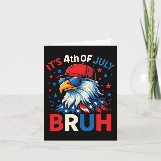 Funny 4. Juli Eagle Bruh American Karte (Vorderseite)