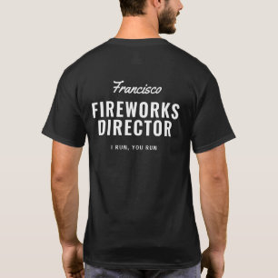 Funny 4 Juli Fireworks Director Run Name Back T-Shirt