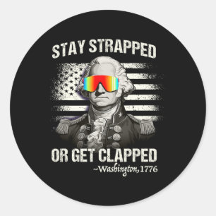 Funny 4. Juli Shirt Bleibe Geklirt werden gekappt Runder Aufkleber