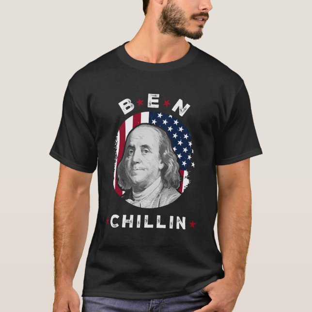 Funny 4th July Ben Chillin T-Shirt (Vorderseite)