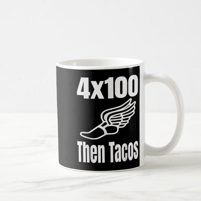Funny 4x100 dann Tacos 100 Meter Relay Race Runner Kaffeetasse (Rechts)