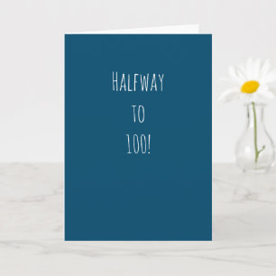 Funny 50. Geburtstag   Auf halbem Weg bis 100! Karte