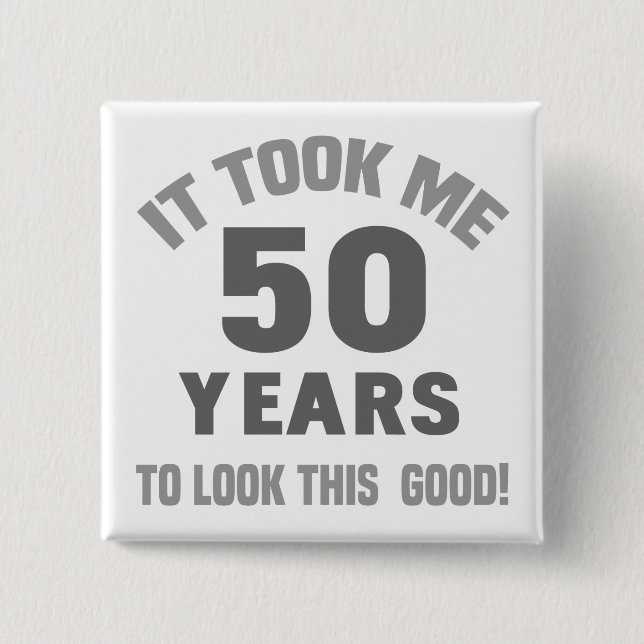 Funny 50. Geburtstag Button (Vorderseite)