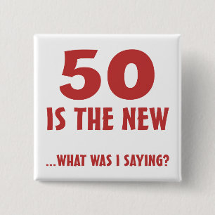 Funny 50. Geburtstag Gag Geschenke Button