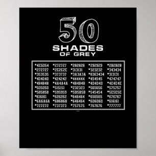 Funny 50 Schattierungen von Grau Poster