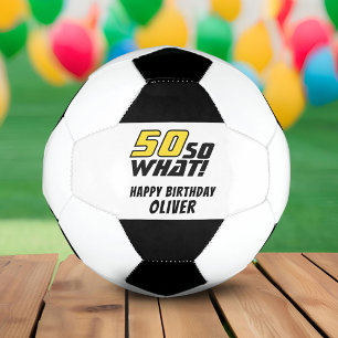 Funny 50 so, was Zitat 50. Geburtstag Fußball
