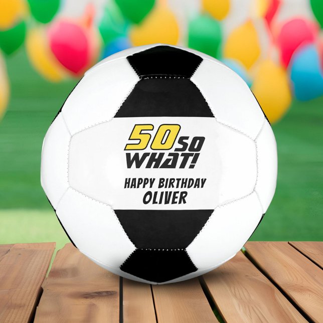 Funny 50 so, was Zitat 50. Geburtstag Fußball (Von Creator hochgeladen)