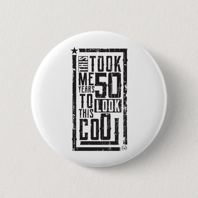 Funny 50th Birthday B-Day Geschenk Sprichwort Alte Button (Vorderseite)