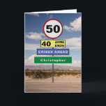 Funny 50th Birthday Humor Road Signs Add Your Name Karte<br><div class="desc">For those that have a 50th birthday we have designed the road signs to raise a chuckle. Easily add the name you require to the green sign using the template provided . The message inside the card can be personalized to become a very special birthday card</div>