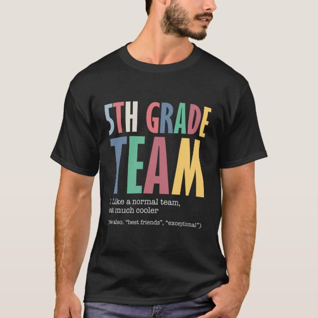 Funny 5th Grade Team wie normal, aber Cooler zurüc T-Shirt (Vorderseite)