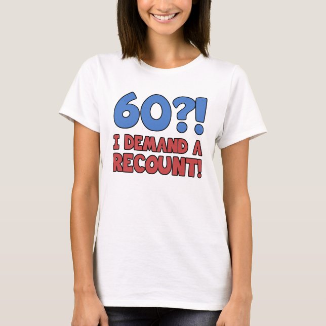 Funny 60. Geburtstag Gag Geschenk T-Shirt (Vorderseite)