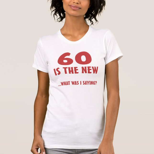 Funny 60. Geburtstag Gag Geschenke T-Shirt (Vorderseite)
