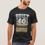 Funny 60. Geburtstag Shirt B-Day Geschenk Sprichwo<br><div class="desc">This funny cool graphic saying tee makes a great gift for a 60 year old birthday man or woman. Make this 60th birthday party special with this built 60 Years Ago - All Part Original. This T-Shirt Makes the perfekte humorous birthday present for your buddy!</div>