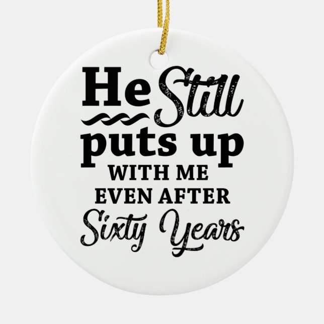 Funny 60. Hochzeitstag Keramik Ornament (Vorne)