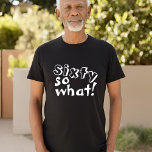 Funny 60 so, was Zitat 60. Geburtstag T-Shirt<br><div class="desc">Funny 60 so, was Inspiration Zitat 60. Geburtstag T - Shirt. Dieser T - Shirt ist ideal für jemanden, der den 60. Geburtstag feiert. Es kommt mit einem lustigen und inspirierenden Zitat 60 so, was in der modernen weißen Typografie, und ist ideal für eine Person mit einem Sinn für Spaß....</div>