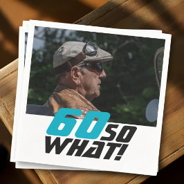 Funny 60 so, was Zitat Foto 60. Geburtstag Serviette