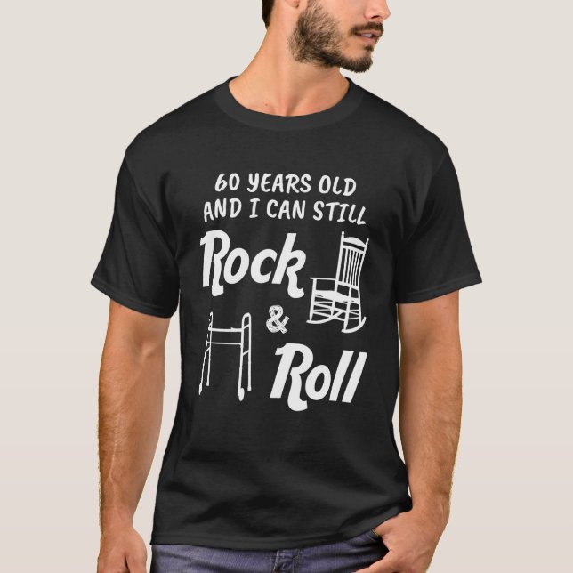 Funny 60th Birthday Gag Geschenk Rock and Roll T-Shirt (Vorderseite)