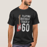 Funny 60th Birthday Gitarre Musik Lover Birthday G T-Shirt<br><div class="desc">Funny 60. Geburtstag Shirt für Damen, 60 Jahre alt Geburtstagsgeschenke für Damen. Phantastische Retro-Musik zitiert Redewendungen, die Geburtstagsspur Nummer 60 akustische Bass E-Gitarre-Player Grafik T-Shirt. Cooles Geburtstagsgeschenk für Gitarrist Musiker. Große klassische Geburtstagsgeschenke für Ehemann Ehefrau Papa Mutter Großmutter Großmutter, Musikinstrument Country Rock Pop Band Klassische Musik Liebhaber. Das Geburtstagsoutfit für...</div>