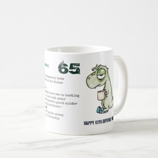 Funny 65. Personalisiert "When I was Your Age" Din Kaffeetasse (VorderseiteRechts)