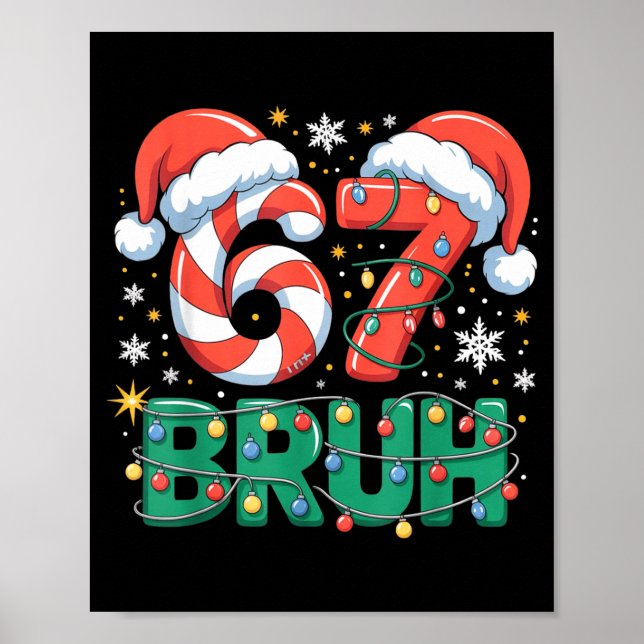 Funny 67 Bruh Christmas Design Meme Lights Candy C Poster (Vorne)