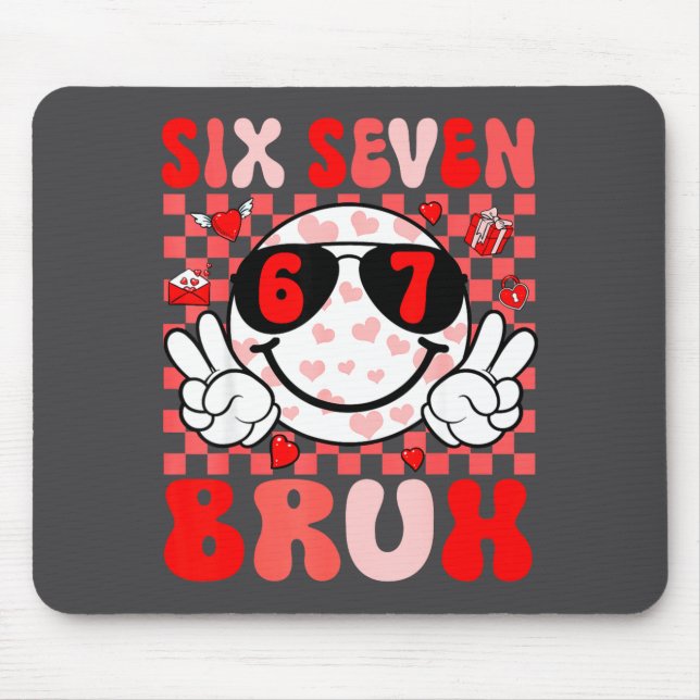 Funny 67 Bruh Valentines Six Seven Meme Hearts 6 7 Mousepad (Vorne)