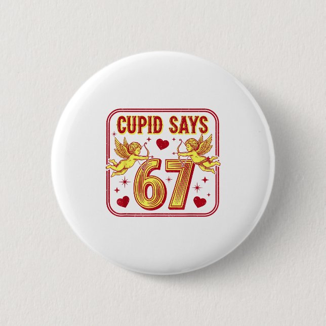 Funny 67 Cud Says 67 Valentine Couple Matching Six Button (Vorderseite)