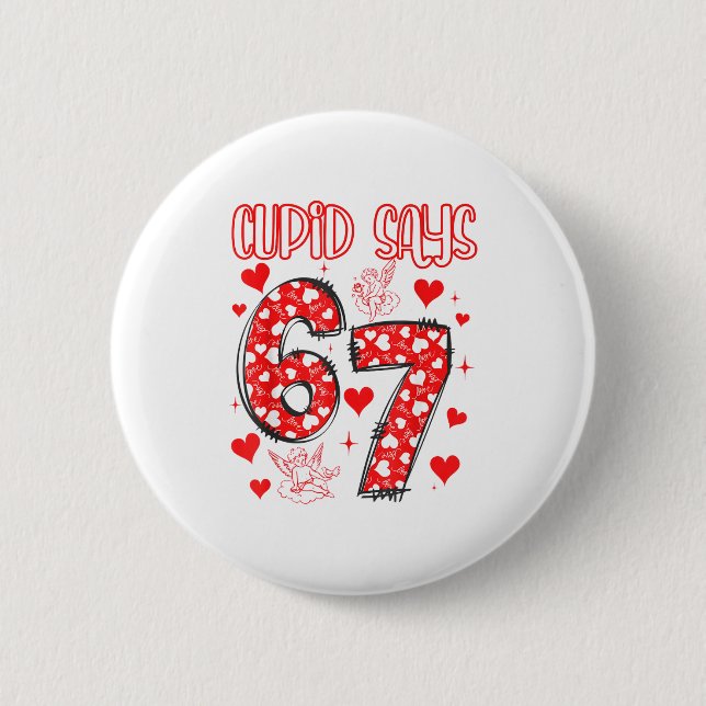 Funny 67 Cud Says 67 Valentine Couple Matching Six Button (Vorderseite)