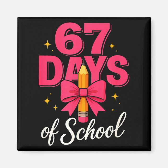 Funny 67 Days Of School Pencil Bow Design  Magnet (Vorne)