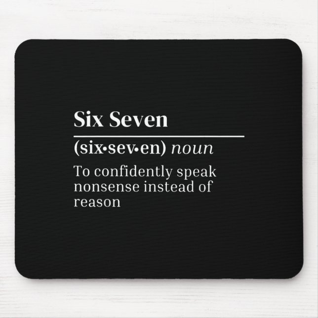 Funny 67 Definition The Meaning Of 67 Meme Six Sev Mousepad (Vorne)