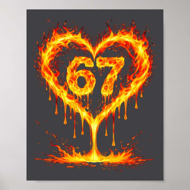 Funny 67 Flames Heart Love Six Seven Meme Celebrat Poster (Vorne)