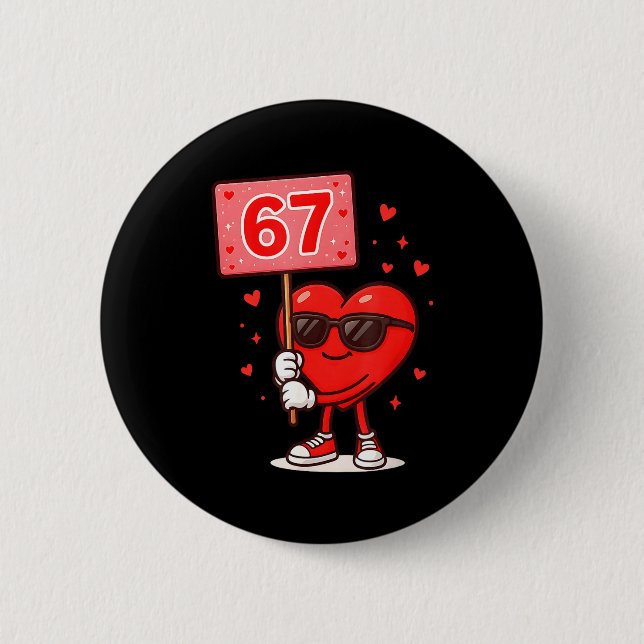 Funny 67 Meme Cute Valentine Six Seven Love Humor  Button (Vorderseite)