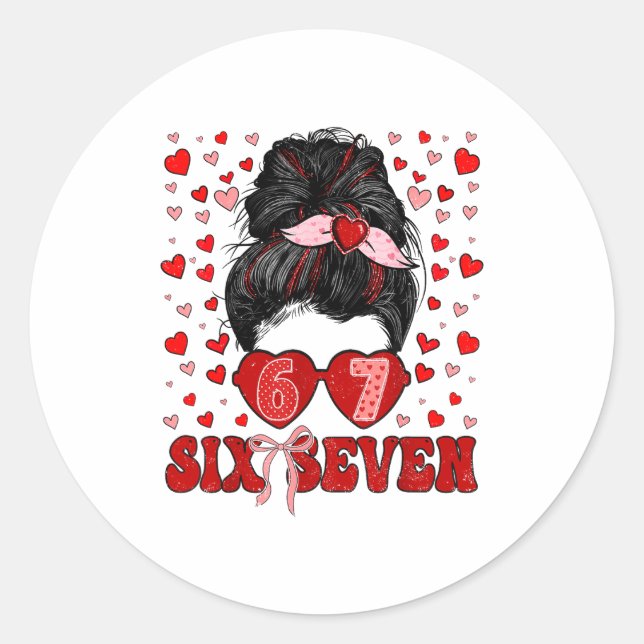 Funny 67 Meme Messy Bun Valentine Six Seven Love W Runder Aufkleber (Vorderseite)