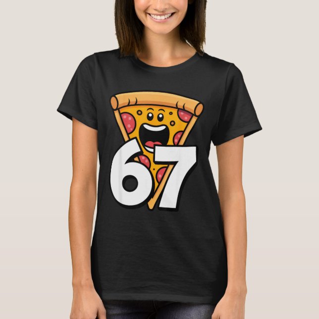 Funny 67 Meme Six Seven Humor Food Zza  T-Shirt (Vorderseite)