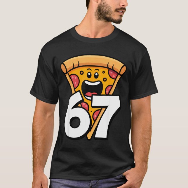 Funny 67 Meme Six Seven Humor Food Zza  T-Shirt (Vorderseite)