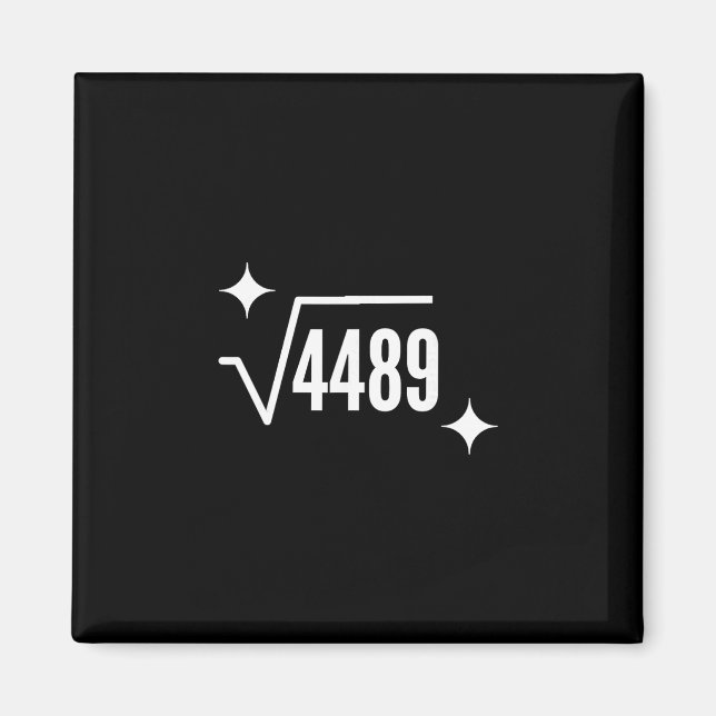 Funny 67 Meme Square Root 4489 Slang Math Teacher  Magnet (Vorne)